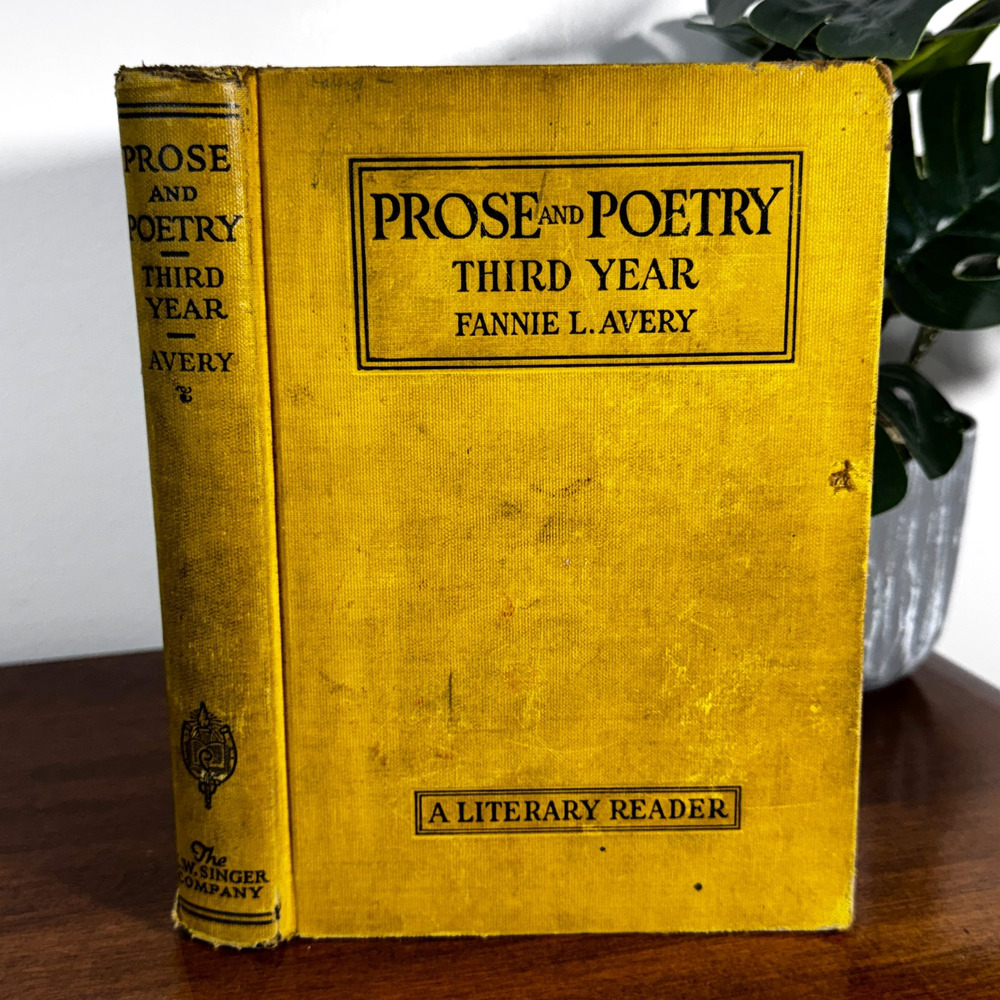Prose and Poetry Third Year Fannie L Avery 1931 Hardcover L W Singer